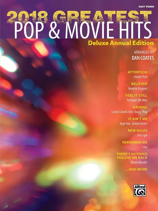 2018 Greatest Pop & Movie Hits: Piano Book