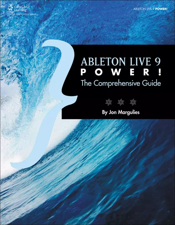 Ableton Live 9 Power!: Pro Audio Textbook