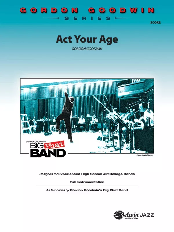 Act Your Age: Jazz Ensemble Conductor Score