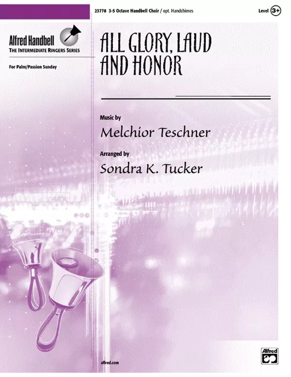 All Glory, Laud and Honor: 2-3 Octaves Handbells with Opt. Handchimes Sheet