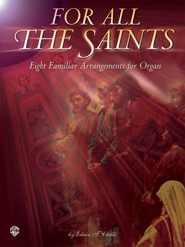 For All the Saints: Organ Book