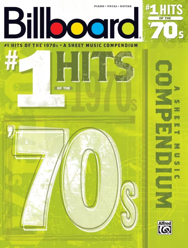 Billboard No. 1 Hits of the 1970s: Piano/Vocal/Guitar Book