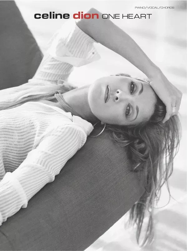 Celine Dion: One Heart: Piano/Vocal/Chords Book