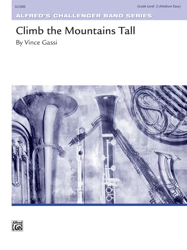 Climb the Mountains Tall: Score