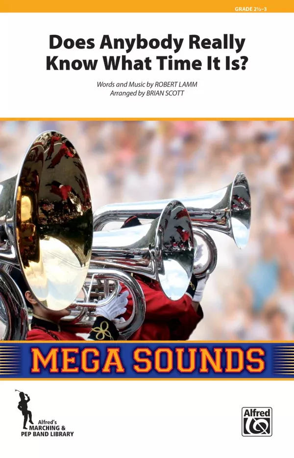 Does Anybody Really Know What Time It Is?: Marching Band Conductor Score & Parts