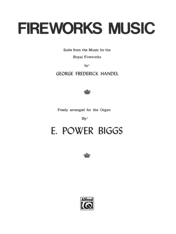 Fireworks Music (Suite from the Music for the Royal Fireworks): Organ Sheet