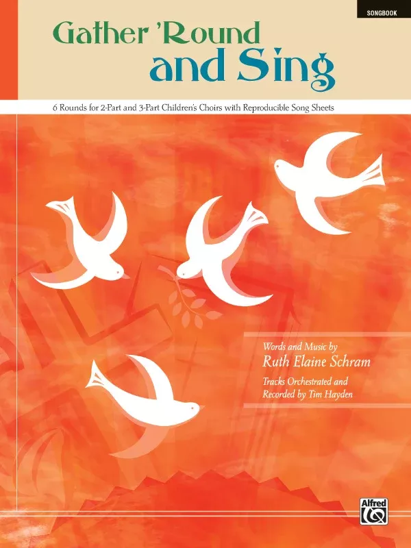 Gather ‘Round and Sing: Choral Book