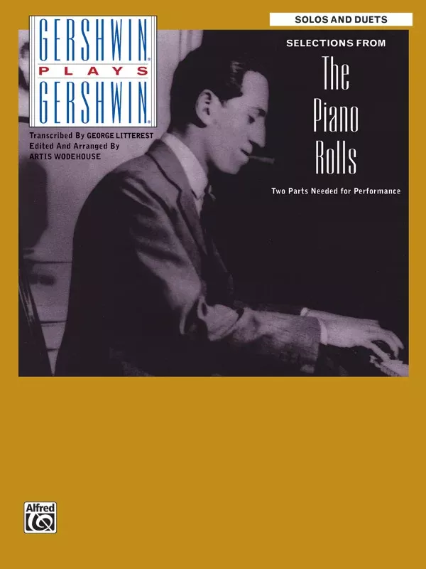 Gershwin Plays Gershwin: Selections from the Piano Rolls