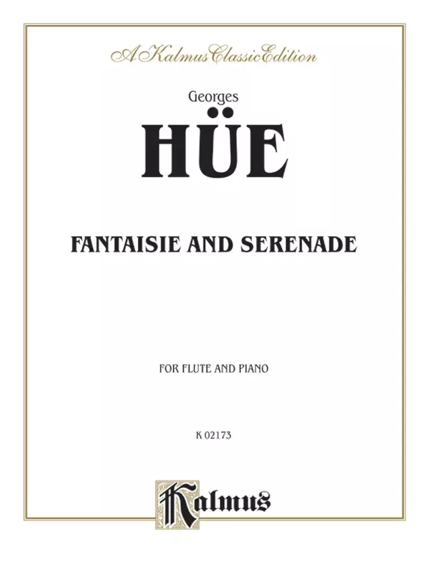 Hüe: Fantaisie and Serenade