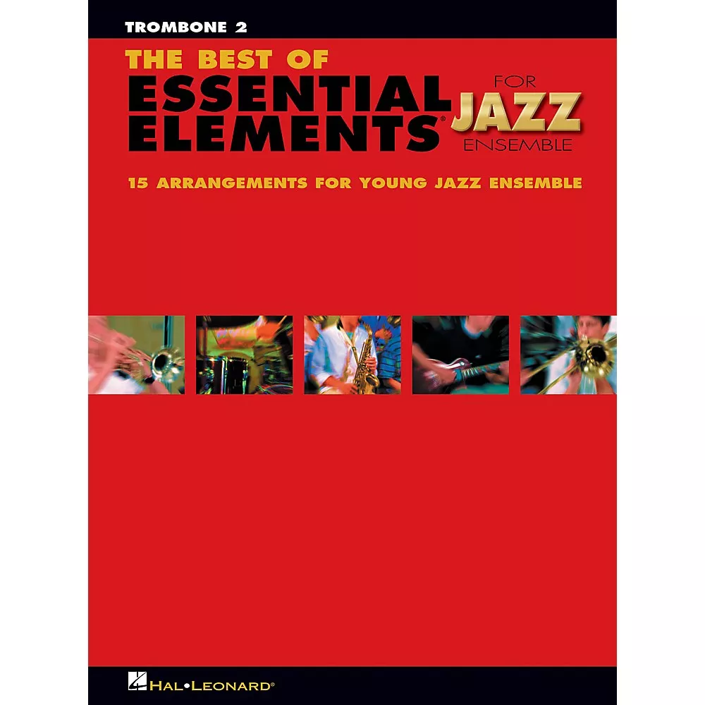 Hal Leonard The Best of Essential Elements for Jazz Ensemble - Trombone 2