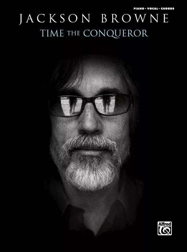 Jackson Browne: Time the Conqueror: Piano/Vocal/Chords Book