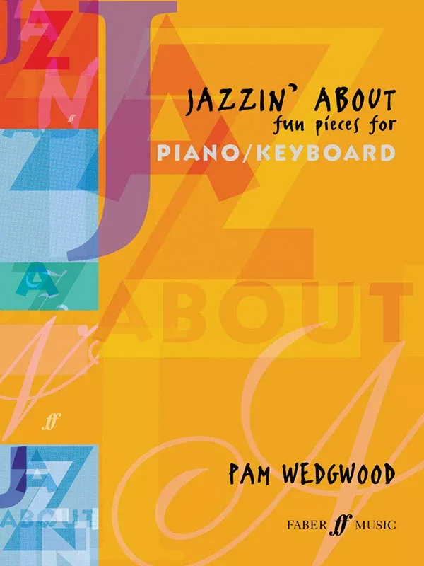 Jazzin' About: Fun Pieces for Piano / Keyboard