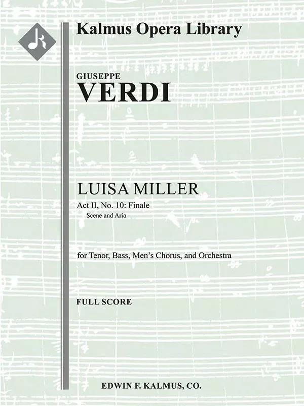 Luisa Miller; Act II, Finale: (includes Quando le sere al placido): Serious Opera, Orchestra Accompaniment, Conductor Score