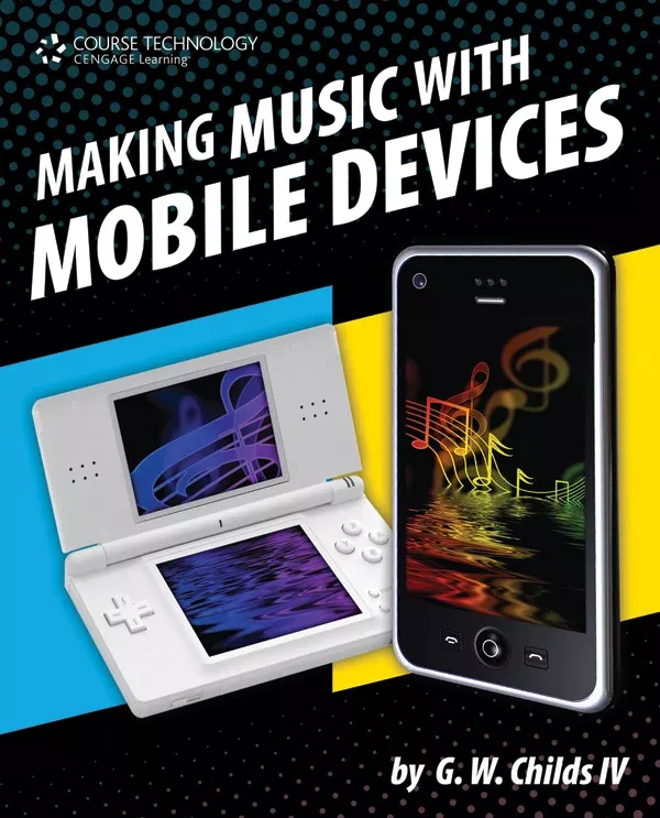 Making Music with Mobile Devices: Pro Audio Textbook