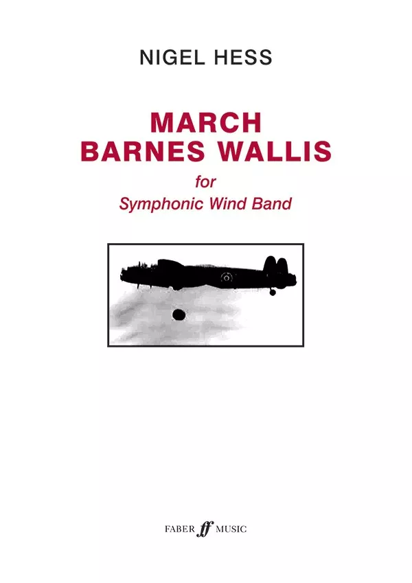 March Barnes Wallis: Wind Band Score & Parts