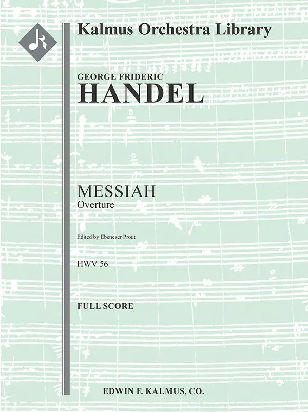 Messiah, HWV 56: Overture (ed. Prout): Full Orchestra, Ensemble Works Conductor Score