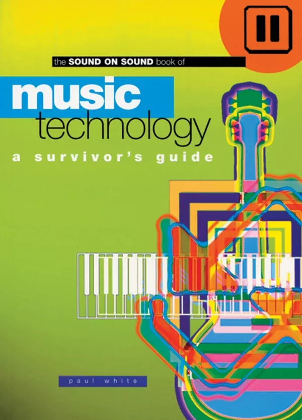 Music Technology: A Survivor's Guide: Book