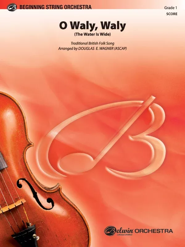 O Waly, Waly (The Water Is Wide): String Orchestra Conductor Score
