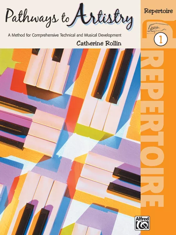 Pathways to Artistry: Repertoire, Book 1: A Method for Comprehensive Technical and Musical Development: Piano