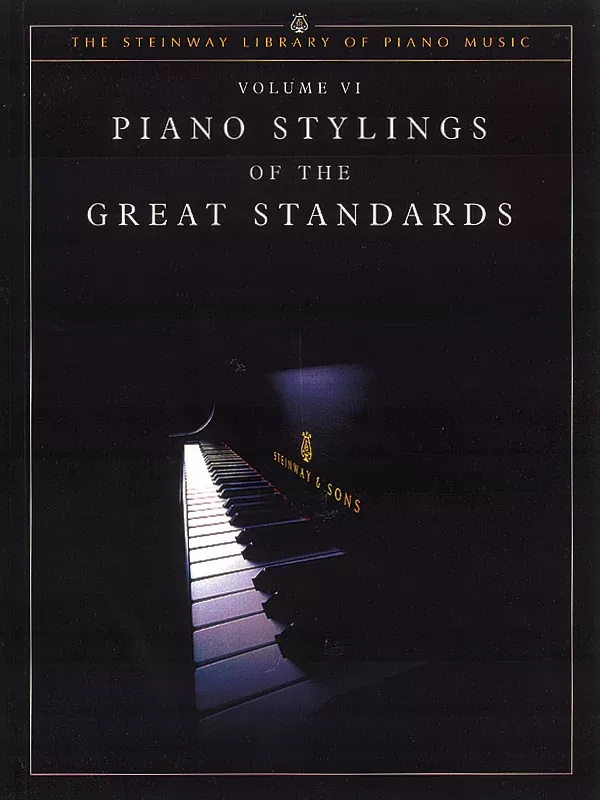 Piano Stylings of the Great Standards, Volume VI: Piano Book