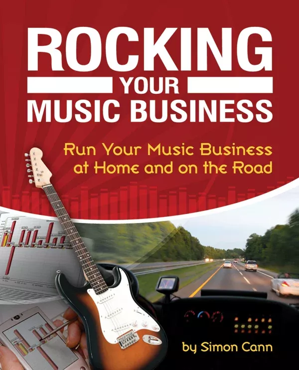 Rocking Your Music Business (2nd Edition): Pro Audio Textbook