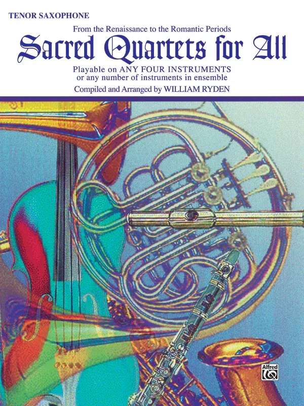Sacred Quartets for All: Tenor Saxophone Book
