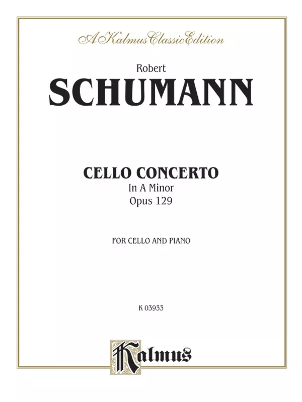 Schumann: Cello Concerto in A Minor, Op. 129