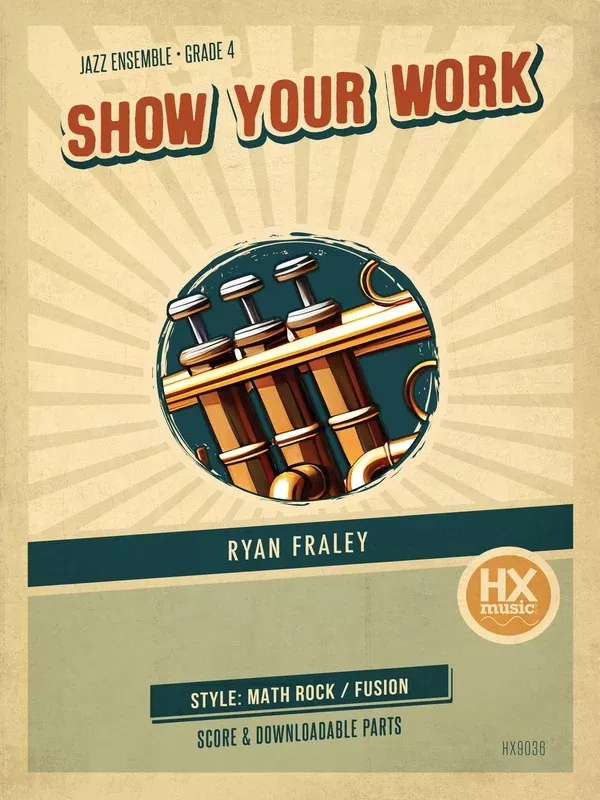 Show Your Work: Jazz Ensemble Conductor Score