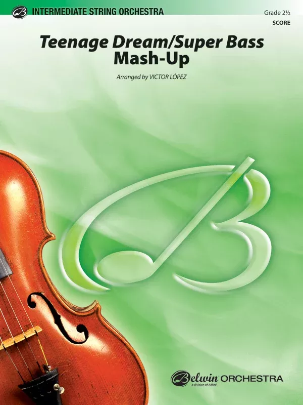 Teenage Dream / Super Bass Mash-Up: String Orchestra Conductor Score
