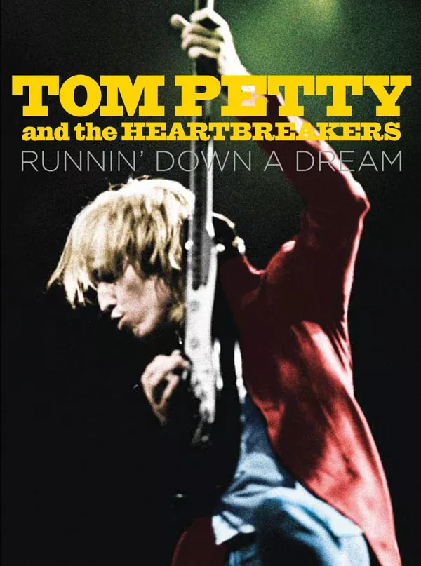 Tom Petty & The Heartbreakers: Runnin' Down a Dream