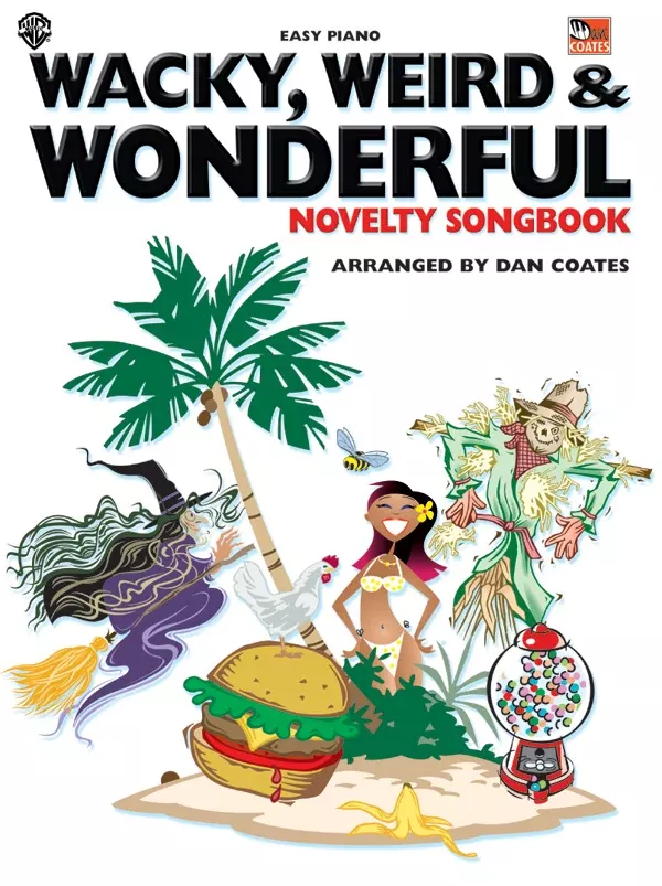 Wacky, Weird & Wonderful Novelty Songbook