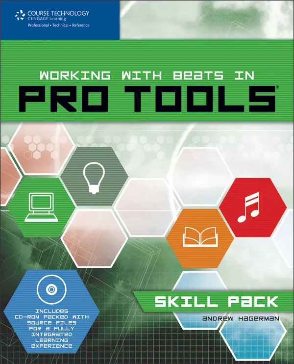 Working with Beats in Pro Tools: Skill Pack: Pro Audio Textbook & CD-ROM