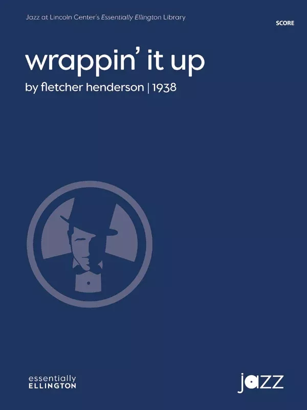 Wrappin’ It Up: Jazz Ensemble Conductor Score