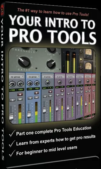 Your Intro to Pro Tools: DVD-ROM